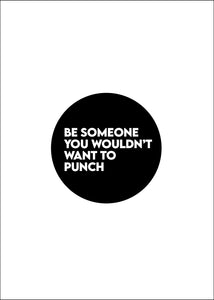 print: be someone great